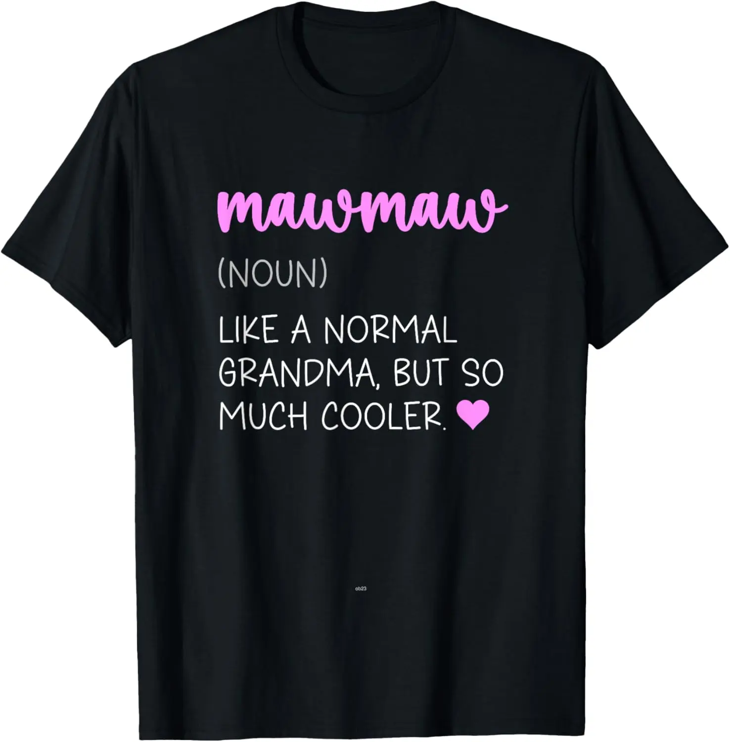 shirts MawMaw Definition Cute Mother's Day Noun Grandma Maw-Maw T-Shirt