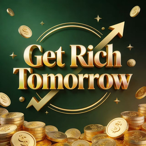 Get Rich Tomorrow