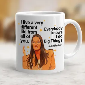 I Live A Very Different Live From All Of You - Lisa Barlow, Real Housewise GIft For Fan, 11oz 15oz - scs16571  Ceramic Classic Drinkware Mug Stylish Coffee