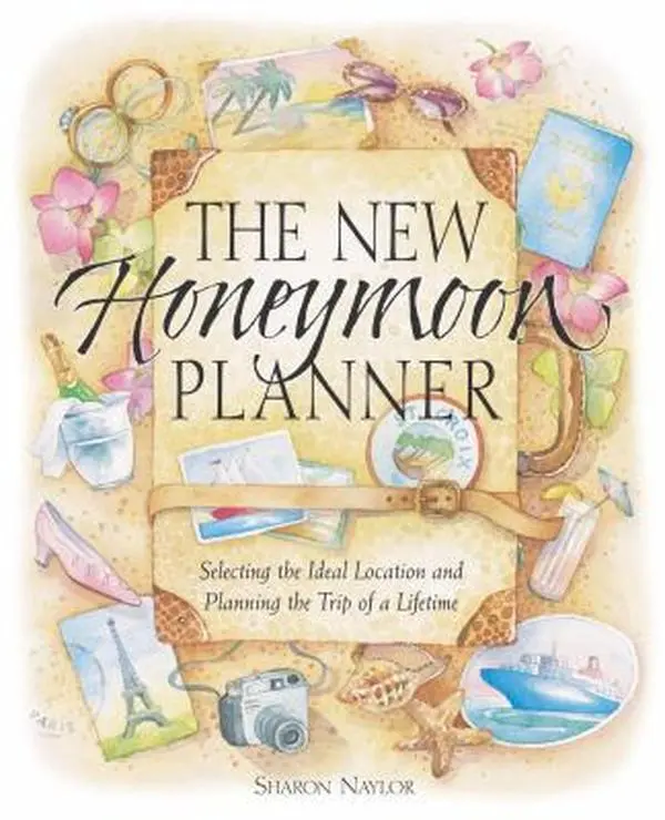 USED Book - The New Honeymoon Planner: Selecting the Ideal Location and Planning the Trip of a Lifetime by Sharon Naylor (Paperback) - english