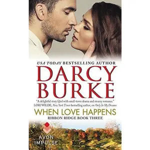 USED-When Love Happens: Ribbon Ridge Book Three by Burke, Darcy (Unknown)