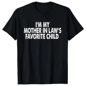 Cotton Tshirts I'm My Mother In Law's Favorite Child Funny Parent Men Women T-Shirt Shortsleeve Crewneck Casual Wear