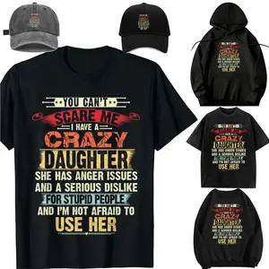 Family set-DIY-Unisex-Long sleeves / With a hat / For children/You Can't Scare Me I Have A Crazy Daughter Gifts for dad mom T-Shirt