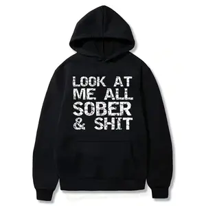 Funny Addiction Recovery Gift Hoodie - "Look at Me All Sober & Shit" Slogan, Black with White Print, Lightweight Short Sleeve Round Neck Tee for Sobriety Milestones, Casual Wear & Recovery Events, Humorous Sobriety Gift