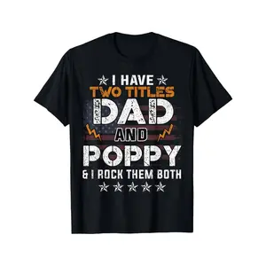 Summer t Shirts Mens Funny I Have Two Titles Dad And Poppy Father's Day T-Shirt