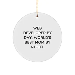Funny Web Developer Gifts from Mom - Unique Web Developer Circle Ornament - Web Developer By Day, World's Best Mom By Night. Christmas Decorations