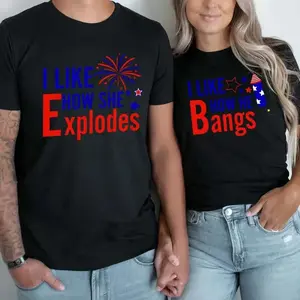 I Like How She Explodes T-shirt, I Like How He Bangs T-shirt, Matching 4th Of July Couple Tee, American Couple Shirt, Fourth of July shirts, Cute Gift