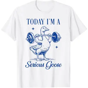 today i'm a serious goose funny lifting weights gym fitness T-Shirt