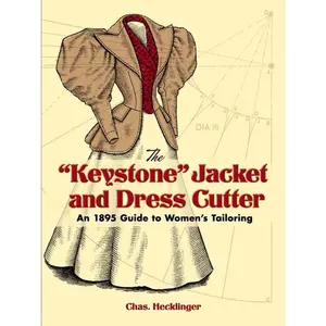 USED-The Keystone Jacket and Dress Cutter: An 1895 Guide to Women's Tailoring by Hecklinger, Chas (Paperback)