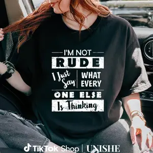 Witty & Fun Sarcastic Saying Shirt – 100% Cotton I'm Not Rude Tee