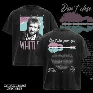 Vintage Keith Whitley Shirt, Don't Close Your Eyes Lyrics T-Shirt , Music Graphic Tee, Retro Music Tee,Country Music Shirt , Don't Close Your Eyes Lyrics, Full Size, Full Color, Gift For Fans