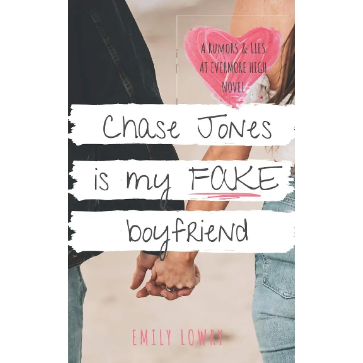Chase Jones is My Fake Boyfriend: A Sweet YA Romance (Rumors and Lies at Evermore High) Paperback – June 19, 2020