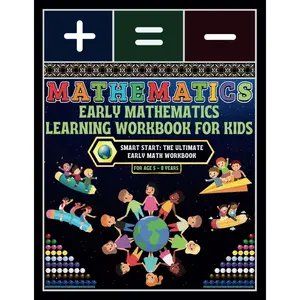 Early Mathematics Learning Workbook for Kids: - Smart Start: The Ultimate Early Math Workbook Paperback – Large Print, March 24, 2025