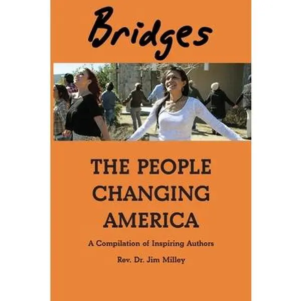 USED-Bridges: The People Changing America by Milley, Jim (Paperback)