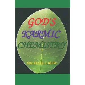 USED-God's Karmic Chemistry by Michael Crow (Paperback)