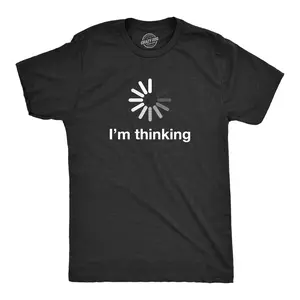Mens I'm Thinking T Shirt Funny Loading Screen Internet Computer Sarcastic Tee Mens Funny T Shirts Cool Vintage Fashion T-Shirt Gift Classic Menswear Sarcastic Apparel for Men Funny Meme Short Sleeve Novelty Black