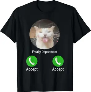 Freaky Department Funny Cat Meme Men Women T-Shirt