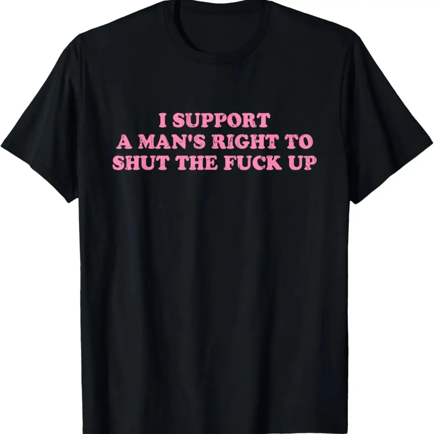 Women's 100% Cotton Short-Sleeve Fitted T-Shirt - Soft, Casual Streetwear Top with "I Support A Man's Right To Shut The Fuck Up" Print, Unisex Fit for Most Sizes