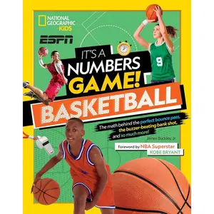It's a Numbers Game! Basketball: The Math Behind the Perfect Bounce Pass, the Buzzer-Beating Bank Shot, and So Much More! Hardcover – Illustrated, February 4, 2020
