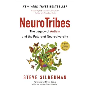 Neurotribes: The Legacy of Autism and the Future of Neurodiversity Paperback – August 23, 2016