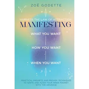 Harness the Law of Attraction — Manifesting What You Want How You Want When You Want: Practical Prompts and Proven Techniques to Ignite and Align Your Inner Magnet with the Universe Hardcover – February 6, 2025