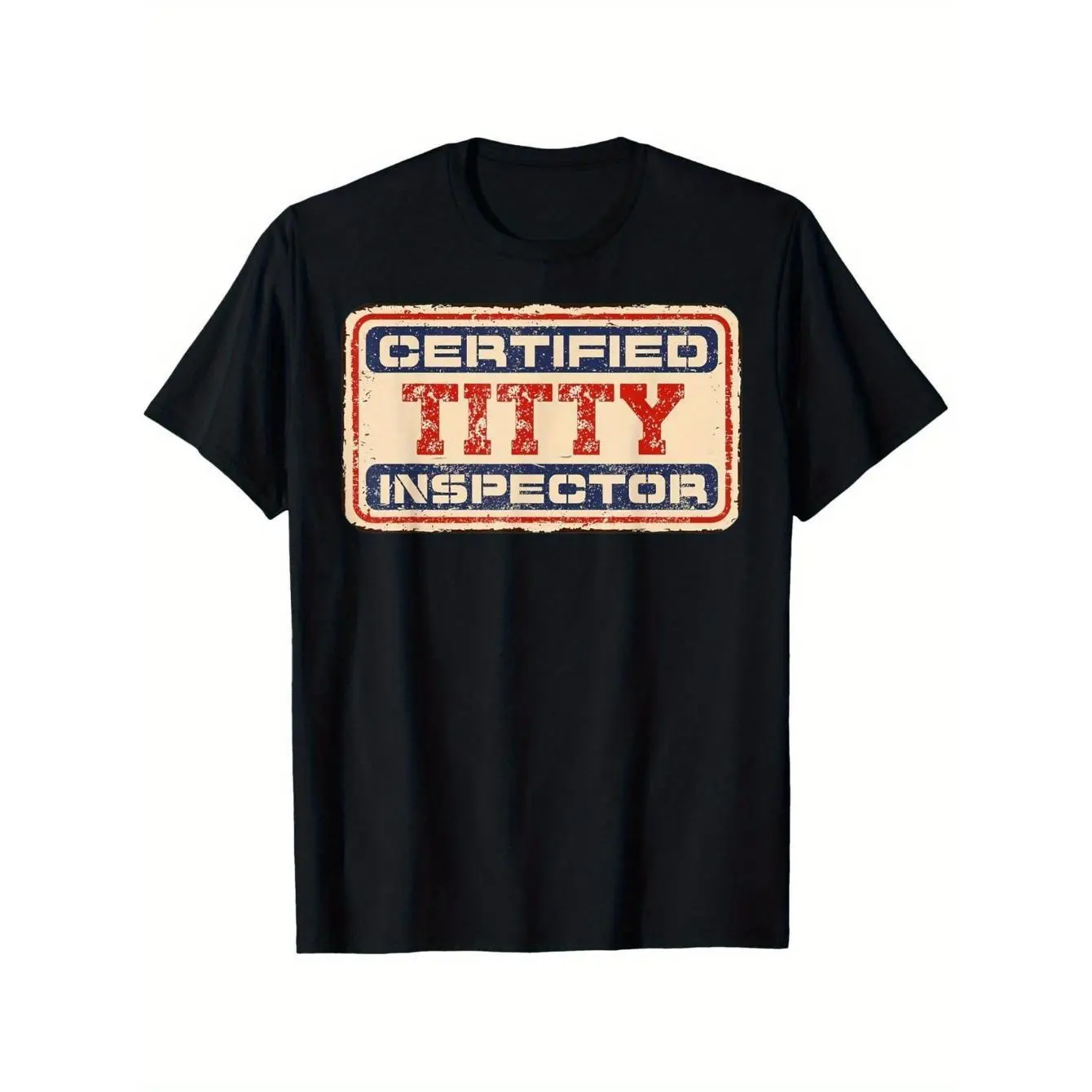 Local Warehouse "Certified Titty Inspector" Funny Graphic T-Shirt - 100% CottonLoose Fit Short Sleeve Tee with Distressed Vintage Print, Machine Washable Casual Shirt for Men & Women  Humorous Gift for Fathers, Mothers, Friends, Everyday Outfit