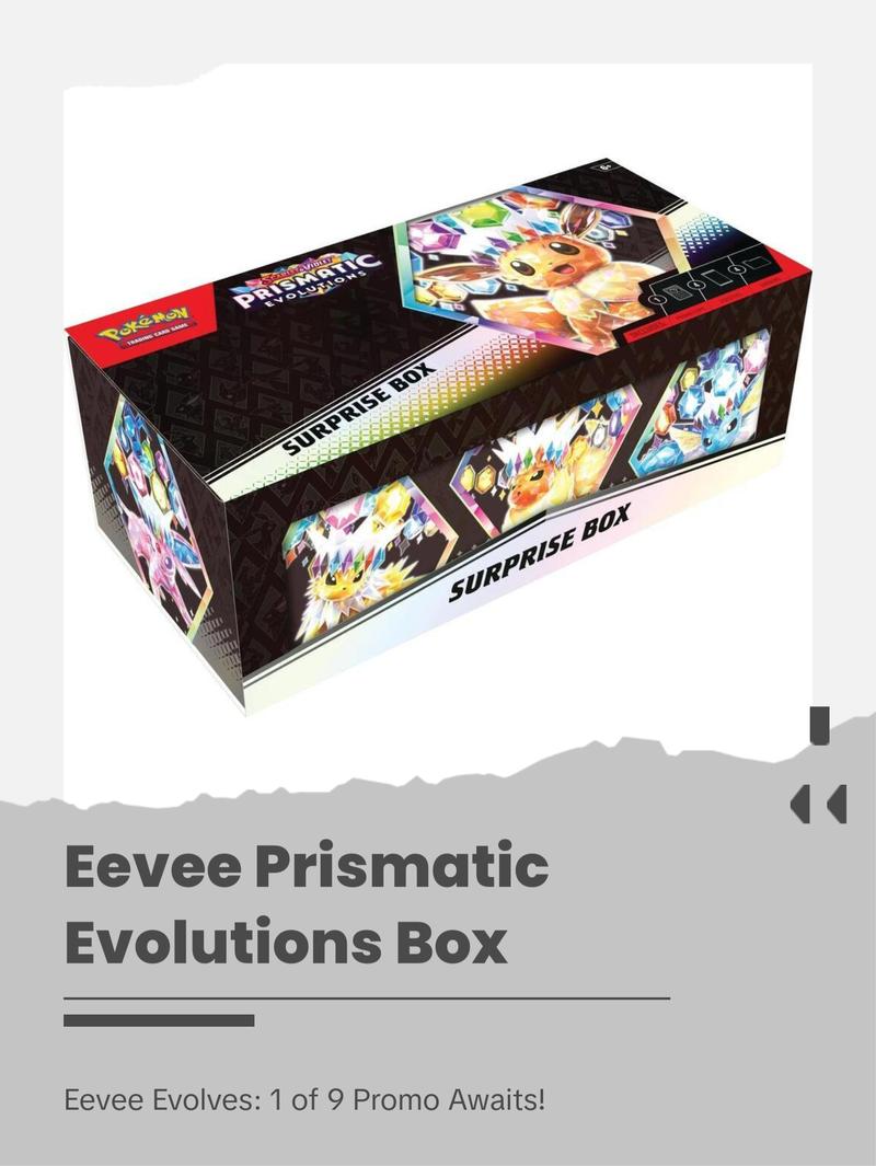 Prismatic Evolutions Surprise Box