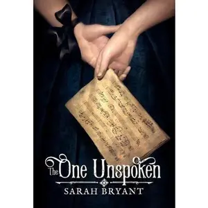 USED-The One Unspoken by Sarah Bryant (Paperback)