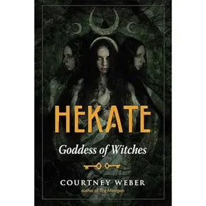 Hekate: Goddess of Witches Paperback – August 1, 2021