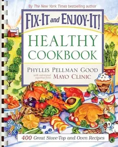 USED-Fix-It and Enjoy-It Healthy Cookbook: 400 Great Stove-Top and Oven Recipes by Good, Phyllis (Paperback)
