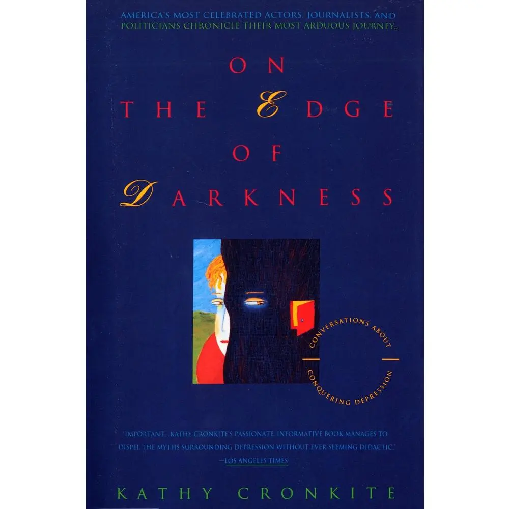 USED Book - On the Edge of Darkness: Conversations About Conquering Depression by Cronkite, Kathy (Paperback) - english