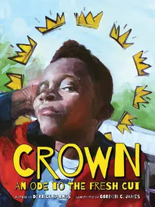 Crown: An Ode to the Fresh Cut -- Derrick Barnes, Hardcover