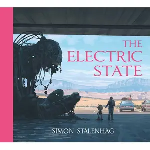 The Electric State Hardcover – September 25, 2018