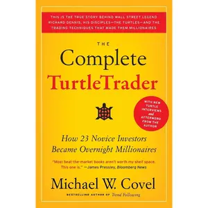 The Complete TurtleTrader: How 23 Novice Investors Became Overnight Millionaires Paperback – February 24, 2009