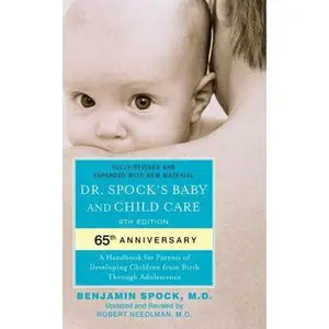 USED-Dr. Spock's Baby and Child Care: 9th Edition by Benjamin Spock M.D. (Unknown)