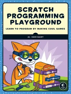 USED-Scratch Programming Playground: Learn to Program by Making Cool Games by Sweigart, Al (Paperback)
