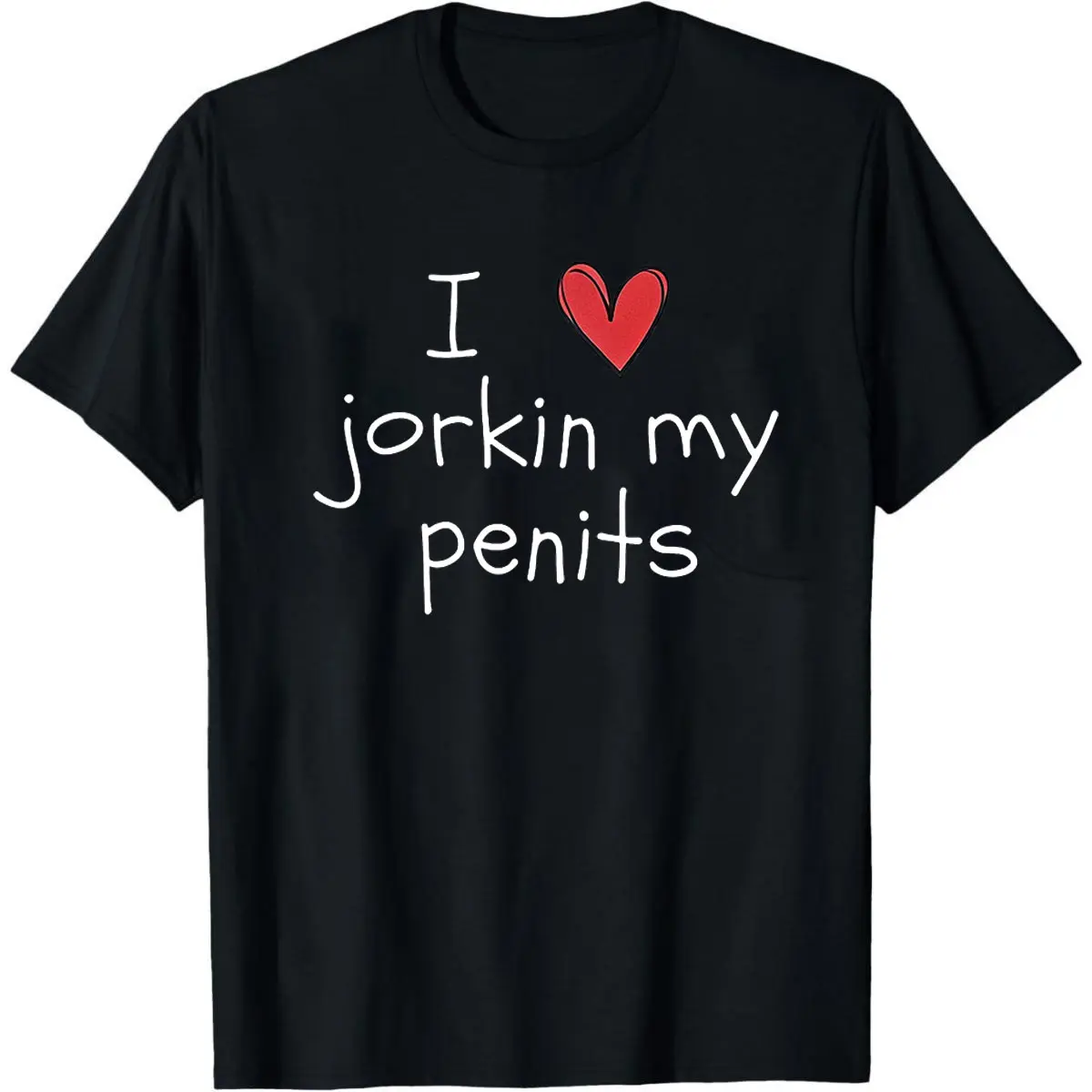 Funny I Love Jorkin My Penits Meme Gag Gift Unisex Softstyle T Shirt For Everyday Wear Comfortable And Stylish Streetwear Fashion