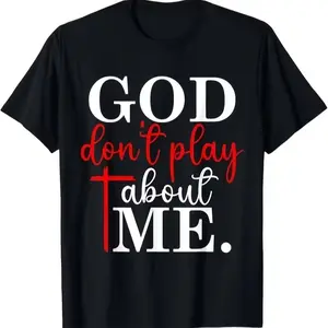 God Don't Play About Me Inspirational Faith T-Shirt | Unisex, Men'S Soft Breathable, Black Crew Neck, Casual Wear, Humor, Comfortable Material, Short Sleeve Top, All-season, Vintage Style