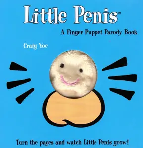 The Little : A Finger Puppet Parody Book: Watch the Little  Grow! (Bridal Shower and Bachelorette Party Humor, Funny Adult Gifts, Books for -- Craig Yoe - Board Book