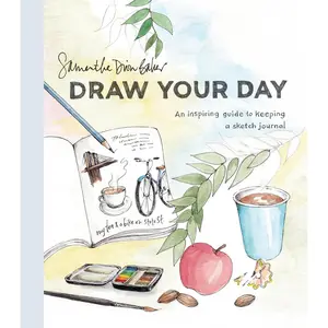 Draw Your Day: An Inspiring Guide to Keeping a Sketch Journal Paperback – August 28, 2018