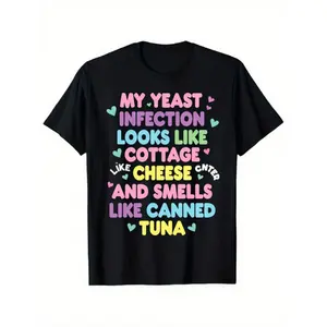Women's Funny Yeast Infection Symptom T-Shirt - "My Yeast Infection Looks Like Cottage Cheese & Smells Like Canned Tuna" Slogan, Black with Pink & Green Humor Print, Soft Stretch Cotton Casual Tee for Yeast Rash Awareness & Daily Comfy Oversized