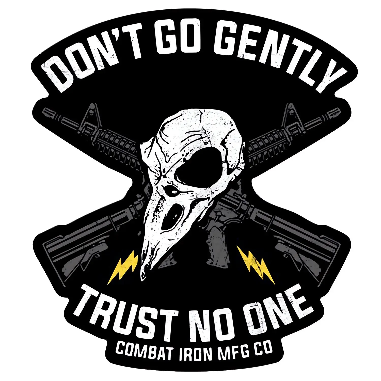 COMBAT IRON Self-Adhesive PVC Vinyl Decorative Sticker - "Don't Go Gently, Trust No One" Heavy-Duty Long Wearing Weatherproof Decal for Home Decor, Outdoors, Cars