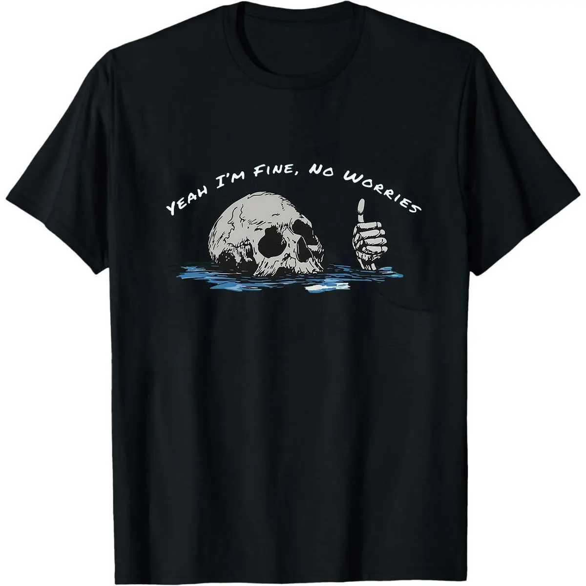 Funny Skull Shirt, Yeah I'm Fine No Worries Graphic Shirt