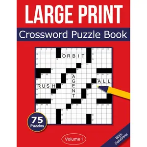 Large Print Crossword Puzzle Book: 75 Large Print Crossword Puzzles For Adults & Seniors - Volume 1 Paperback – Large Print, November 15, 2020