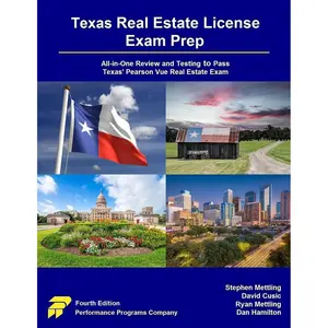 Texas Real Estate License Exam Prep: All-in-One Review and Testing to Pass Texas' Pearson Vue Real Estate Exam 4th ed. Edition