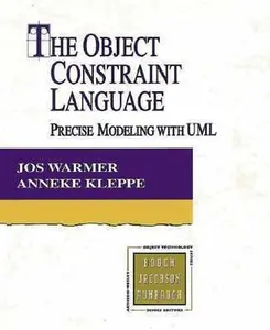 USED-The Object Constraint Language: Precise Modeling With Uml (Addison-Wesley Object Technology Series) by Jos B. Warmer (Paperback)