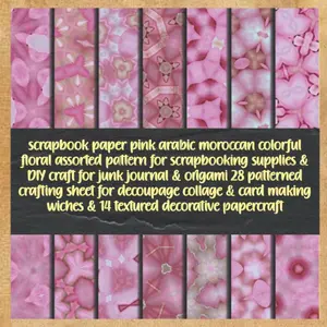 scrapbook paper pink arabic moroccan colorful floral assorted pattern for scrapbooking supplies & DIY craft for junk journal & origami 28 patterned ... wiches & 14 textured decorative papercraft Paperback – March 31, 2022