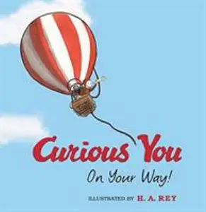 USED-Curious George Curious You: On Your Way! by Rey, H. A. (Hardcover)