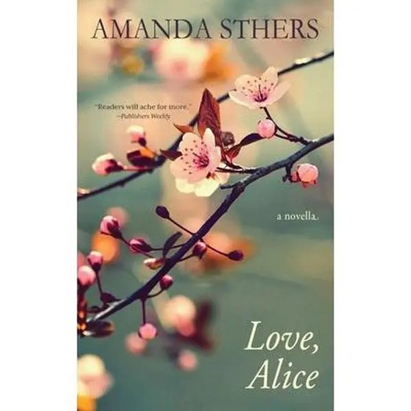 USED-Love, Alice: a novella by Sthers, Amanda (Paperback)