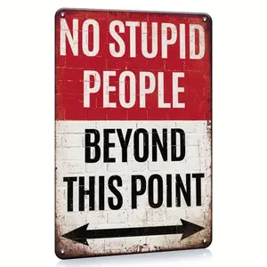 Metal Sign Funny Quote No Stupid People Metal Tin Sign Wall Decor Vintage No Stupid People Beyond This Point Tin Sign Retro Decor Gift Wall Decor For Bars, Restaurants, Cafes Pubs, 8x12inch